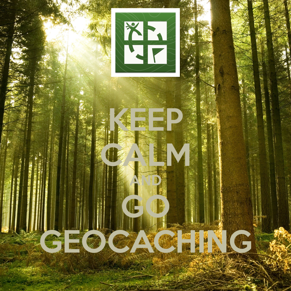 keep calm and go geocaching